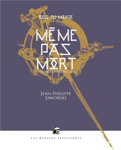 Jean-Philippe Jaworski: Rois du monde, Tome 1 (French language, 2013, Les Moutons électriques)