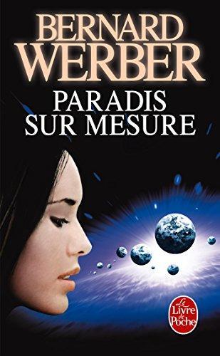 Bernard Werber: Paradis Sur Mesure (French language, 2010, Éditions Albin Michel)