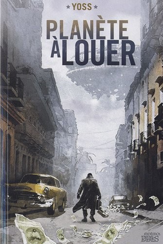 Yoss: Planète à louer (Paperback, 2011, Mnémos Editions)