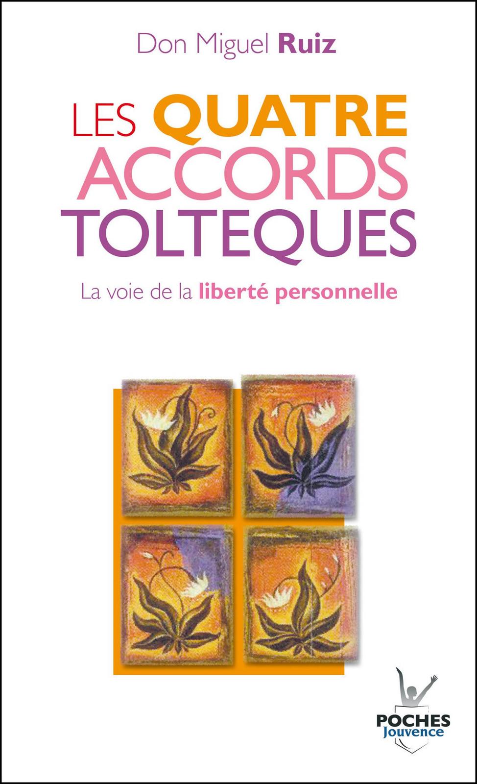 Don Miguel Ruiz: Les quatre accords toltèques (French language)