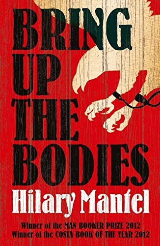 Hilary Mantel: Bring Up the Bodies (Paperback, 2013, Picador)