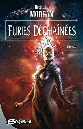 Richard K. Morgan: Furies déchaînées (French language)