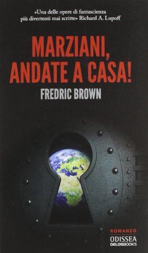 Fredric Brown: Marziani, andate a casa! (Italian language, 2012)