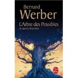 Bernard Werber: L' arbre des possibles et autres histoires (French language, 2002, Albin Michel)