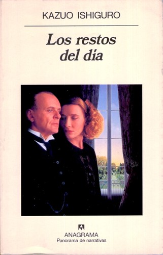 Kazuo Ishiguro: Los restos de los días (1994, Anagrama)