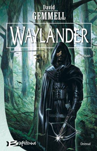 David Gemmell: Waylander (French language, Bragelonne)