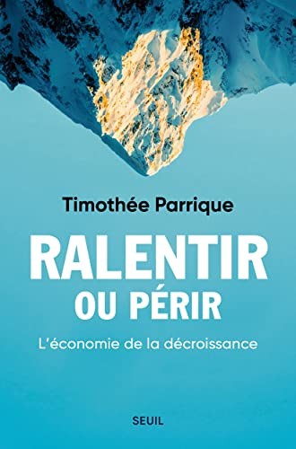 Timothée Parrique: Ralentir ou périr (Paperback, 2022, SEUIL)