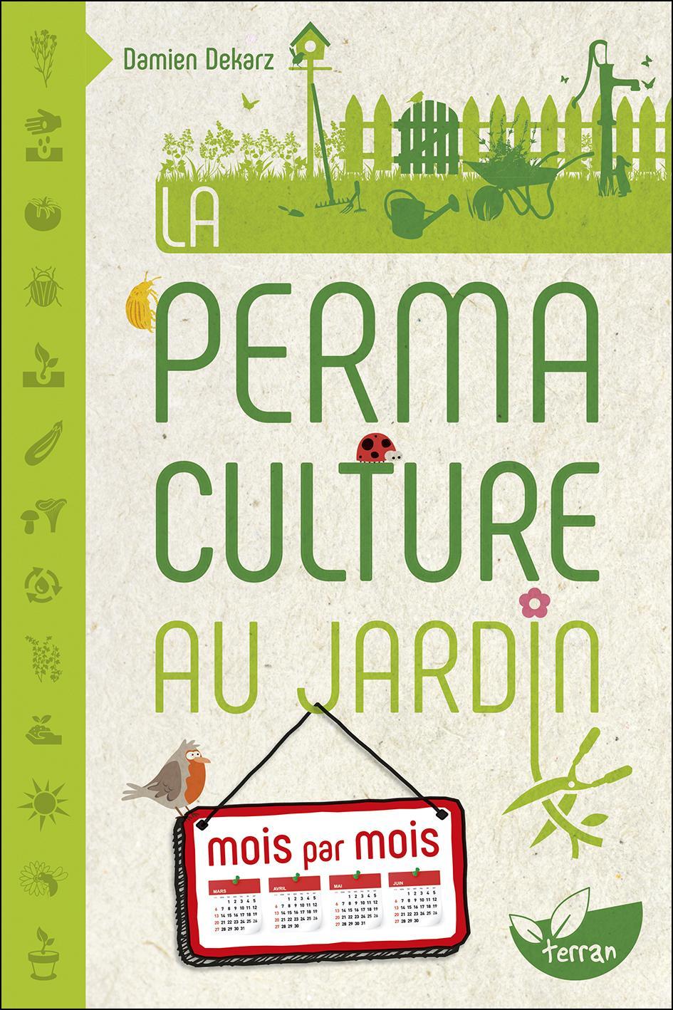 Damien Dekarz: La permaculture au jardin (French language, 2019)